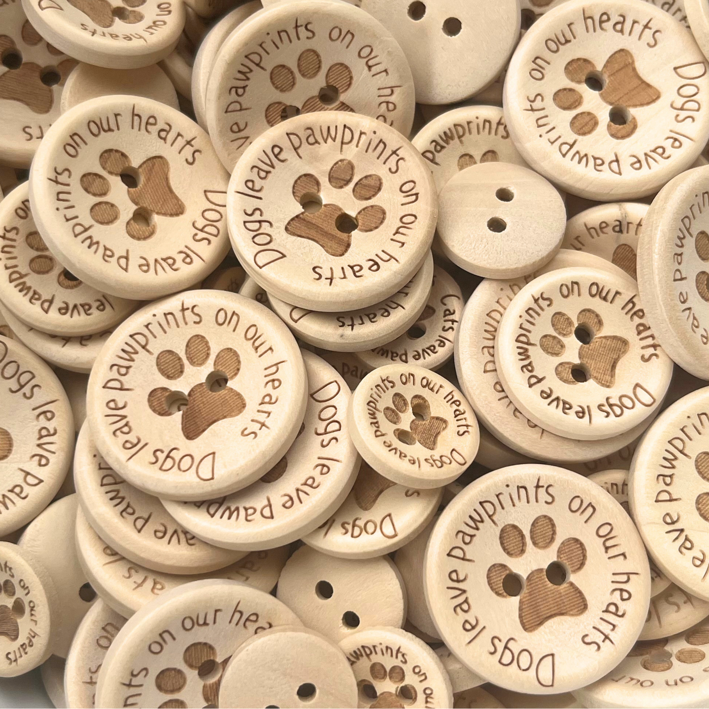 Dogs Leave Pawprints on Our Hearts - 15/20/25mm