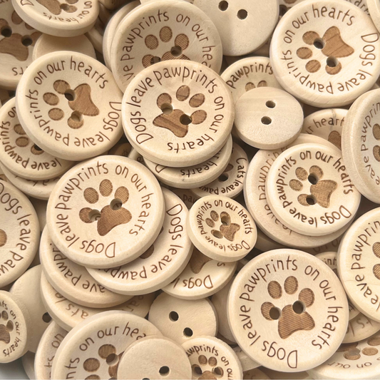 Dogs Leave Pawprints on Our Hearts - 15/20/25mm
