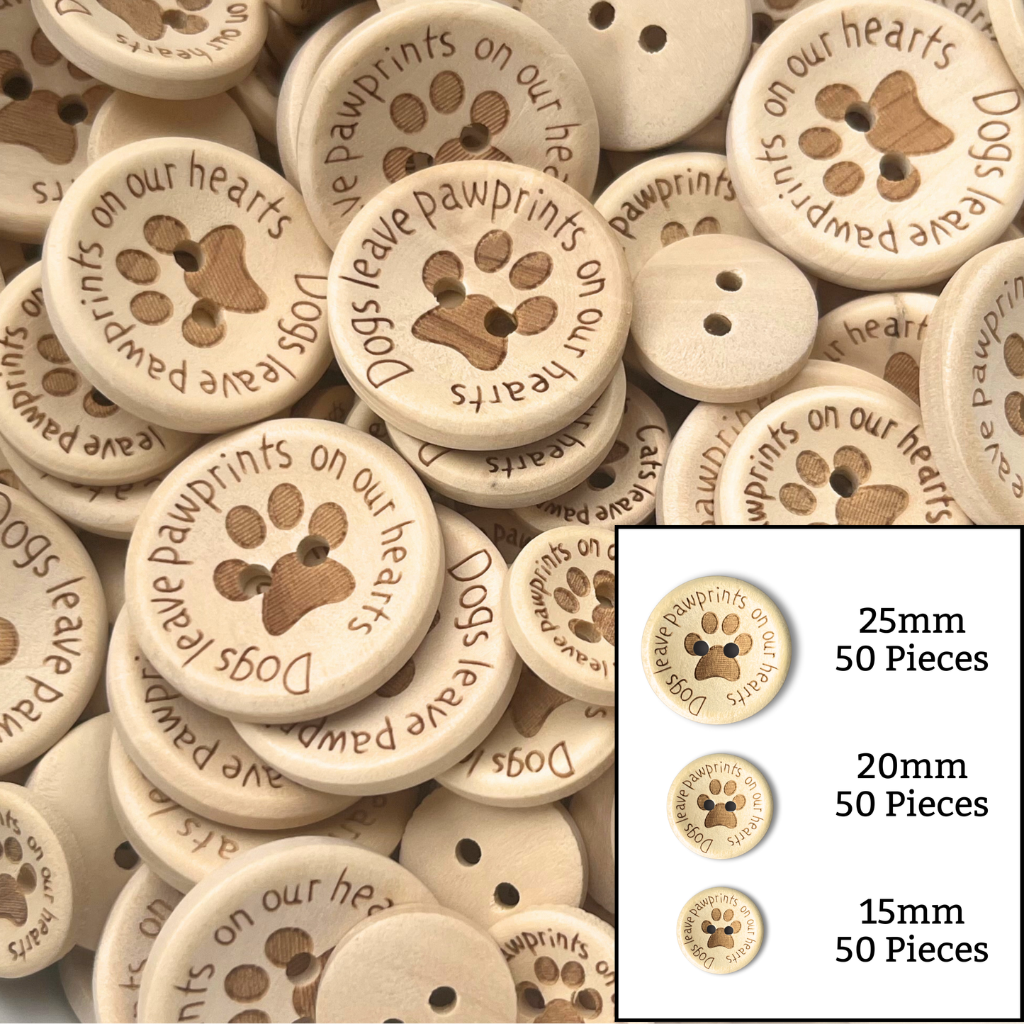 Dogs Leave Pawprints on Our Hearts - 15/20/25mm